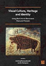 Visual Culture, Heritage and Identity: Using Rock Art to Reconnect Past and Present