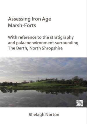 Assessing Iron Age Marsh-Forts