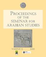 Proceedings of the Seminar for Arabian Studies Volume 51 2022