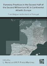 Funerary Practices in the Second Half of the Second Millennium BC in Continental Atlantic Europe