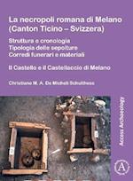La necropoli romana di Melano (Canton Ticino – Svizzera)