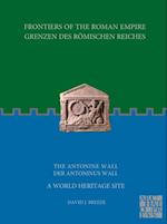 Frontiers of the Roman Empire: The Antonine Wall - A World Heritage Site