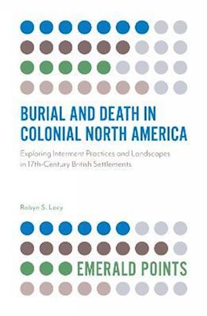 Burial and Death in Colonial North America