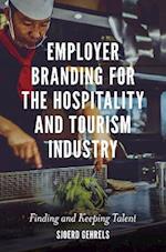 Employer Branding for the Hospitality and Tourism Industry