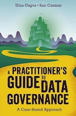 Practitioner's Guide to Data Governance