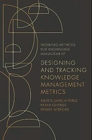 Designing and Tracking Knowledge Management Metrics