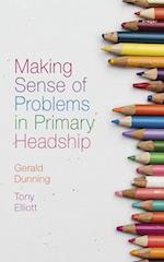 Making Sense of Problems in Primary Headship