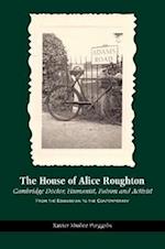 The House of Alice Roughton: Cambridge Doctor, Humanist, Patron and Activist