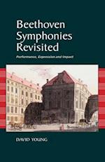 Beethoven Symphonies Revisited