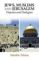 Jews, Muslims and Jerusalem
