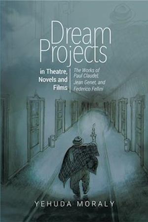 Dream Projects in Theatre, Novels and Films