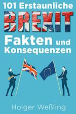 101 Erstaunliche Brexit Fakten und Konsequenzen