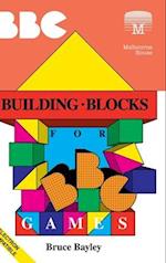 Building Blocks for BBC Games 