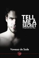 Tell Me a Secret