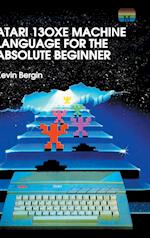 Atari 130XE Machine Language for the Absolute Beginner 