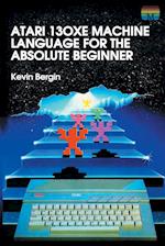 Atari 130XE Machine Language for the Absolute Beginner 