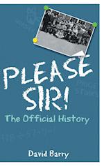 Please Sir! The Official History 