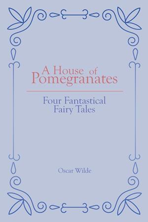 A House of Pomegranates