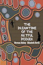 The Dreamtime of the Artful Dodger 