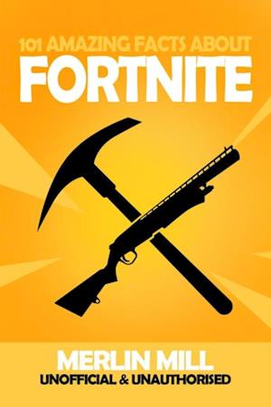 101 Amazing Facts about Fortnite