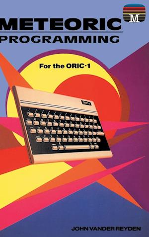 Meteoric Programming for the Oric-1