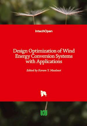 Design Optimization of Wind Energy Conversion Systems with Applications