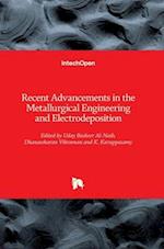 Recent Advancements in the Metallurgical Engineering and Electrodeposition