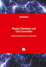 Plasma Chemistry and Gas Conversion