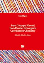 Basic Concepts Viewed from Frontier in Inorganic Coordination Chemistry