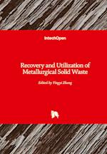 Recovery and Utilization of Metallurgical Solid Waste