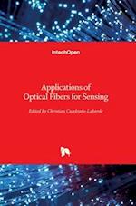 Applications of Optical Fibers for Sensing