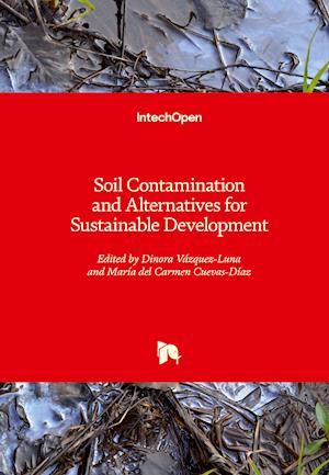 Soil Contamination and Alternatives for Sustainable Development