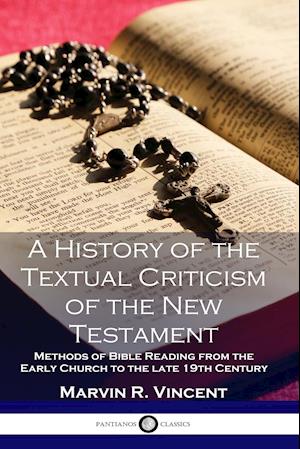 A History of the Textual Criticism of the New Testament