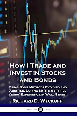 How I Trade and Invest in Stocks and Bonds