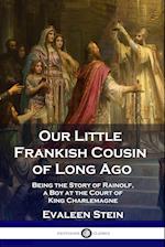 Our Little Frankish Cousin of Long Ago