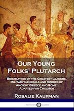 Our Young Folks' Plutarch