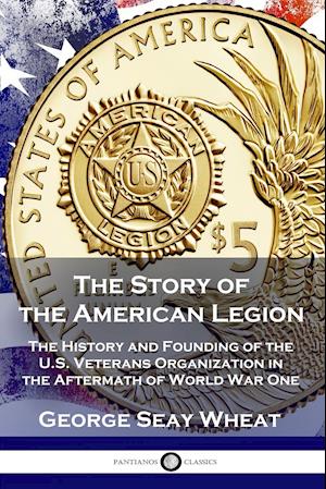 The Story of the American Legion