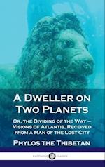 Dweller on Two Planets