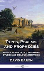 Types, Psalms, and Prophecies