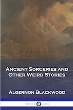 Ancient Sorceries and Other Weird Stories 