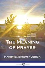 The Meaning of Prayer 