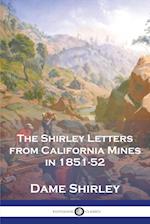 The Shirley Letters from California Mines in 1851-52 