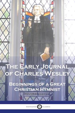 The Early Journal of Charles Wesley