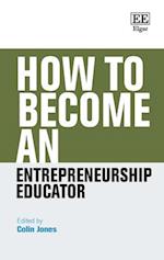 How to Become an Entrepreneurship Educator