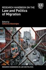 Research Handbook on the Law and Politics of Migration