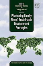 Pioneering Family Firms’ Sustainable Development Strategies