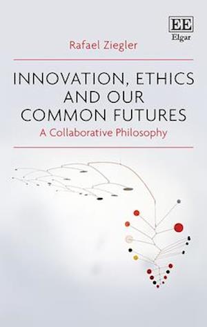 Innovation, Ethics and our Common Futures