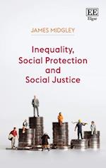 Inequality, Social Protection and Social Justice