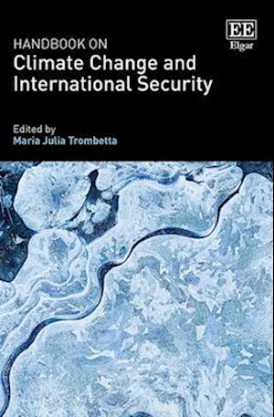 Handbook on Climate Change and International Security