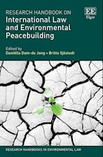 Research Handbook on International Law and Environmental Peacebuilding